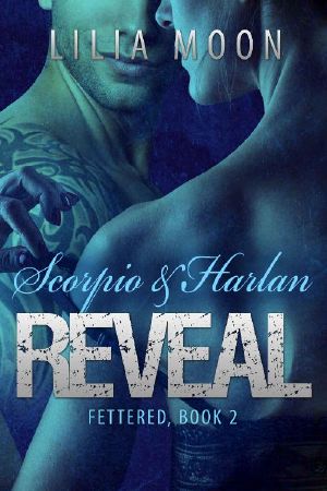 [Fettered 02] • Reveal · Scorpio & Harlan